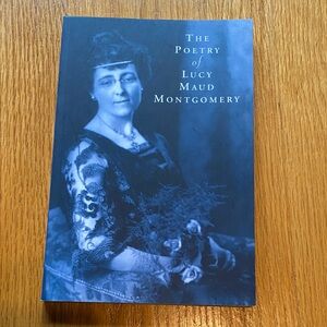 The Poetry of Lucy Maud Montgomery Book